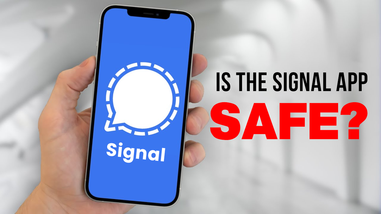 is signal app safe?